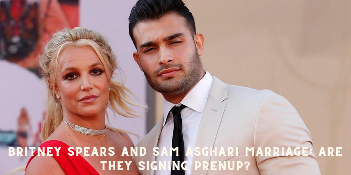 Britney Spears And Sam Asghari Marriage Are They Signing Prenup 9175