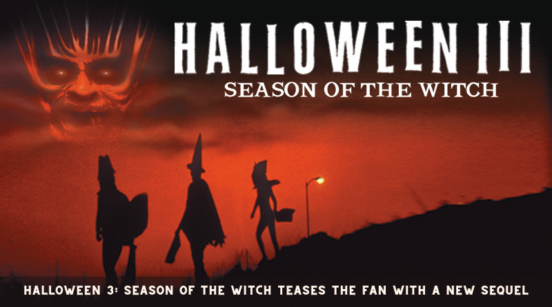 Halloween 3: Season of the Witch Teases the Fan with a New Sequel