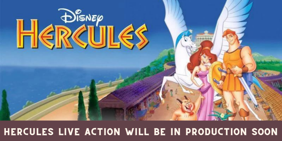 Hercules live action will be in Production Soon
