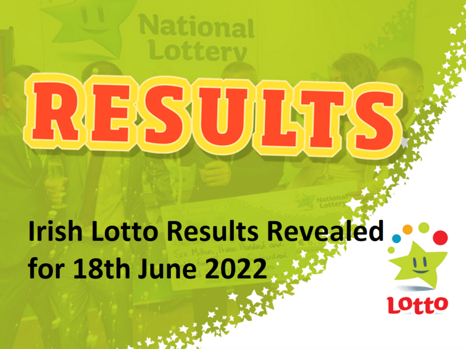 Irish Lotto Results Revealed for 18th June 2022