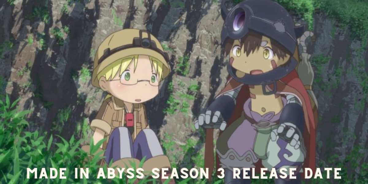 Made in Abyss Season 3 release date