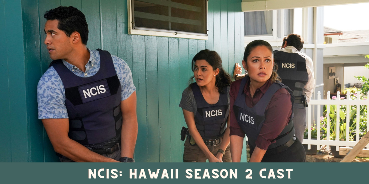 NCIS: Hawaii Season 2 Cast