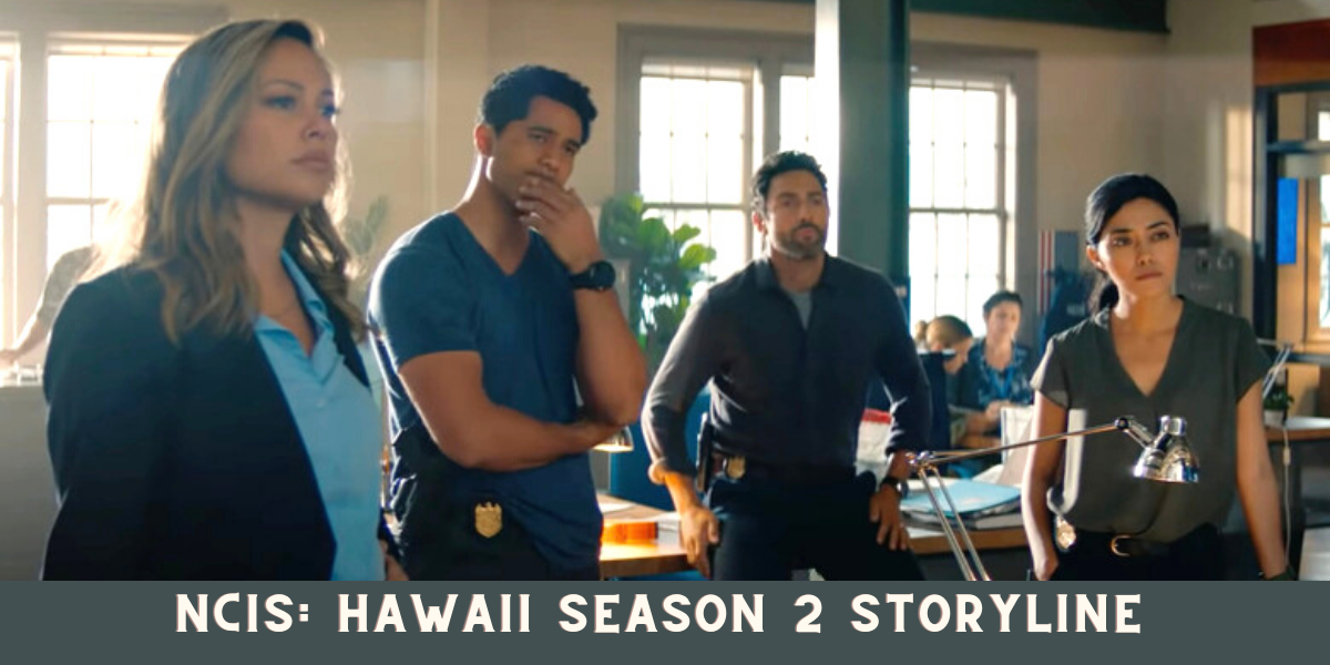 NCIS: Hawaii Season 2 Storyline 