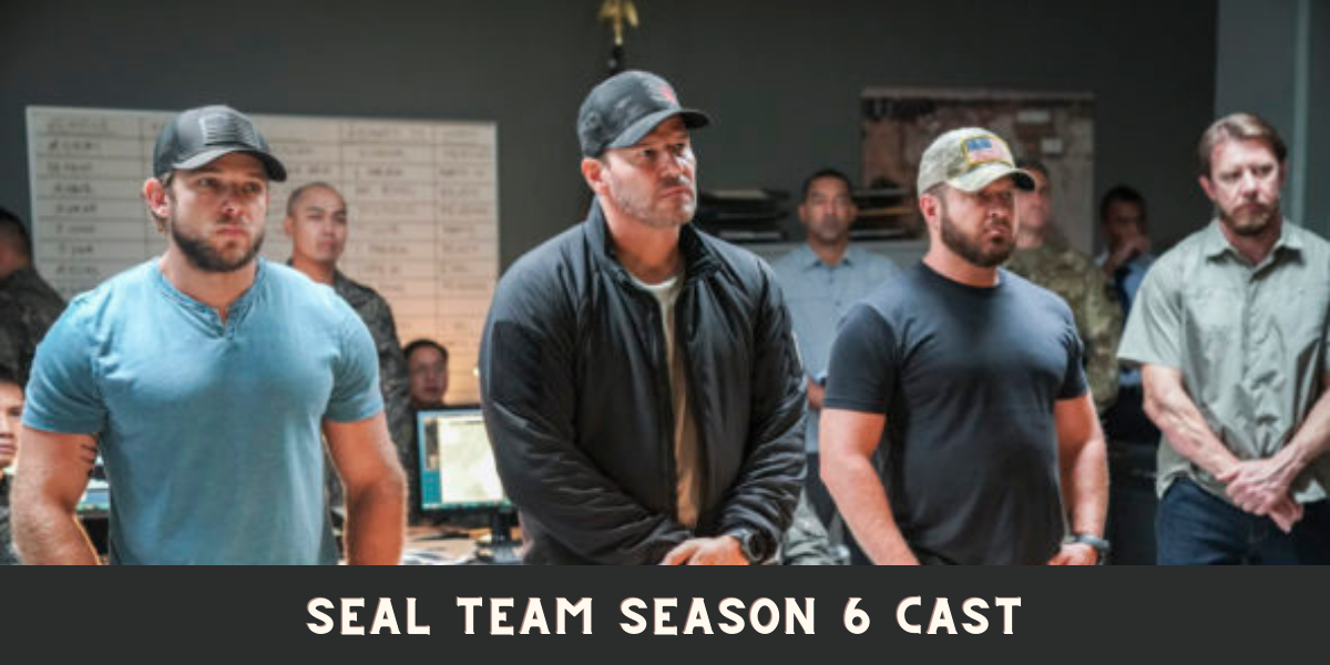 SEAL Team Season 6 Cast