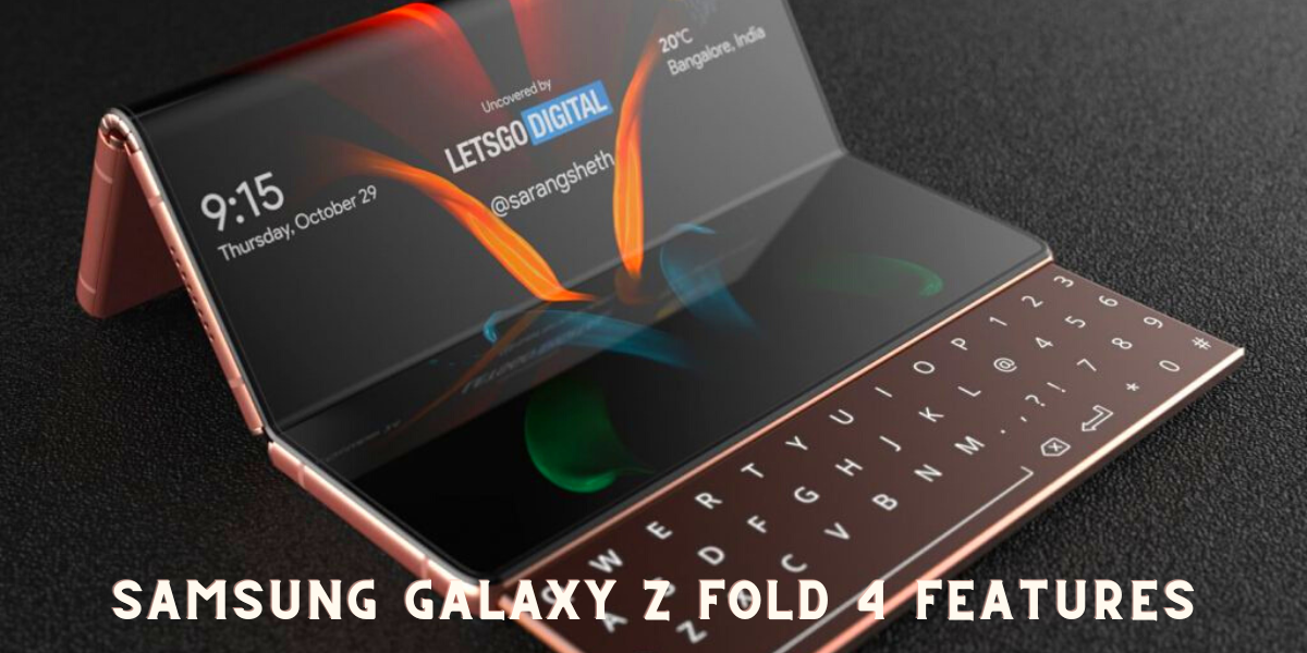 Samsung Galaxy Z Fold 4 Features