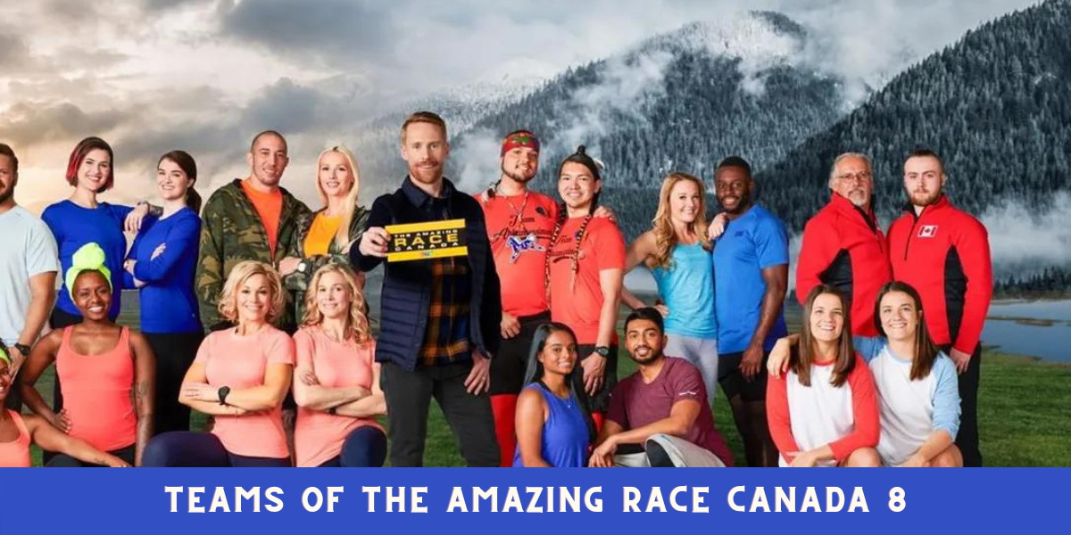 Teams of The Amazing Race Canada 8