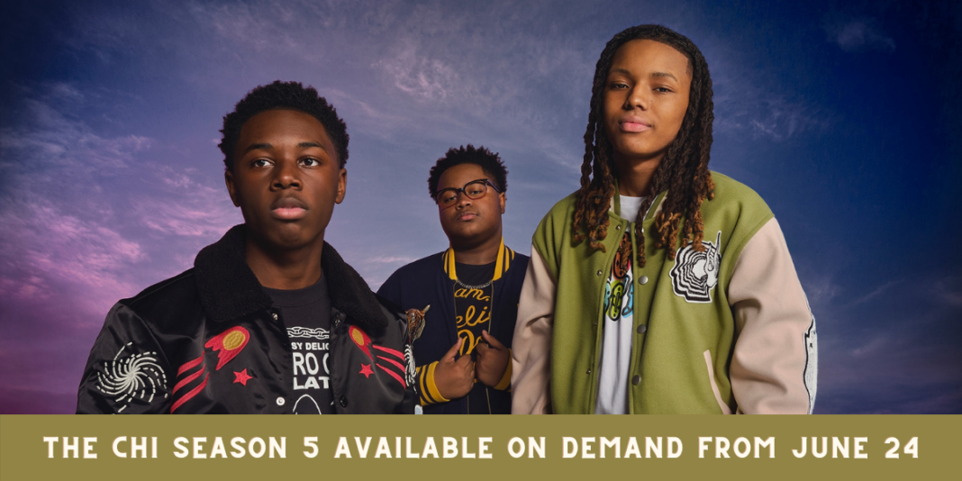 The Chi Season 5 Available on Demand from June 24
