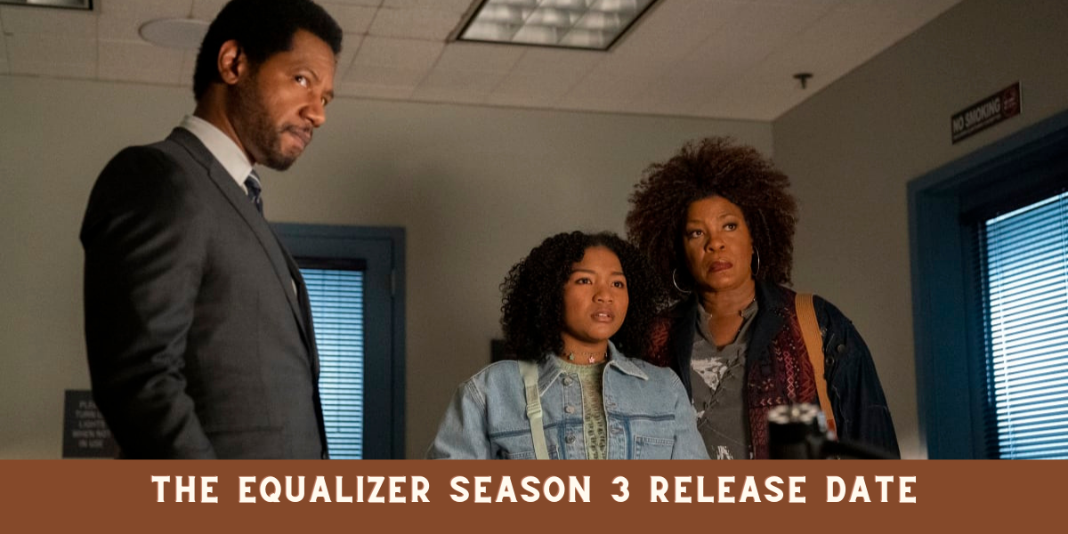 The Equalizer Season 3 Release Date