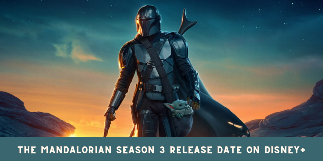 The Mandalorian Season 3 Release Date on Disney+