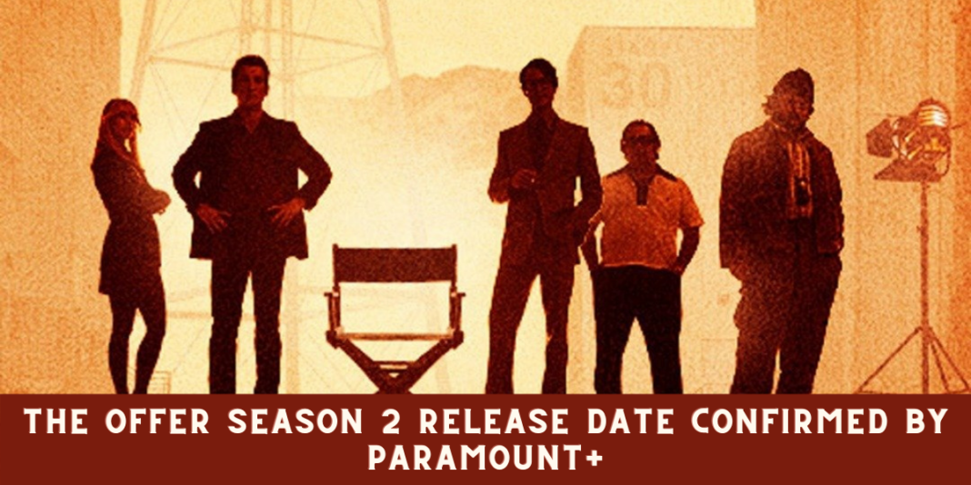 The Offer season 2 Release Date Confirmed by Paramount+