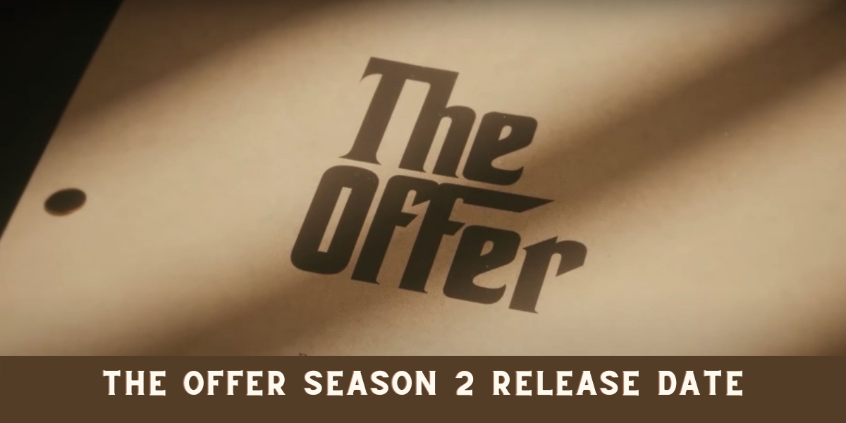The Offer season 2 Release Date