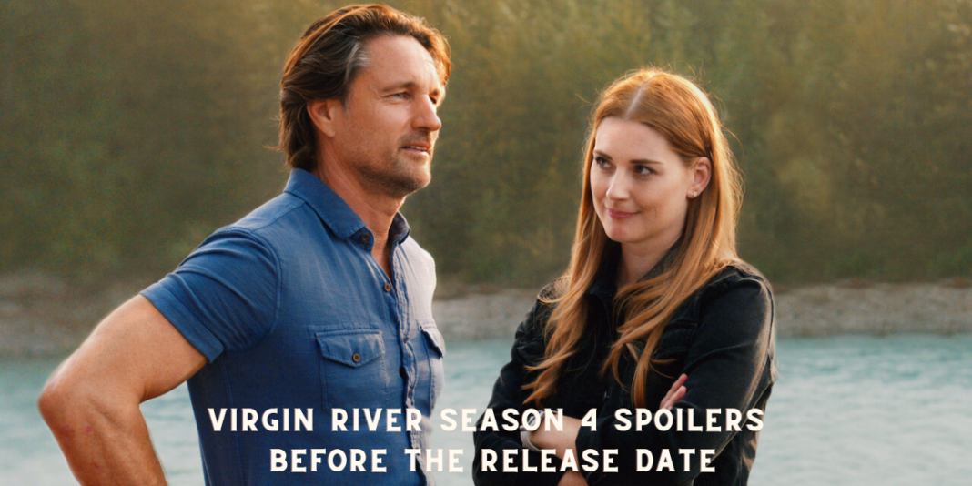 Virgin River Season 4 Spoilers before the Release Date