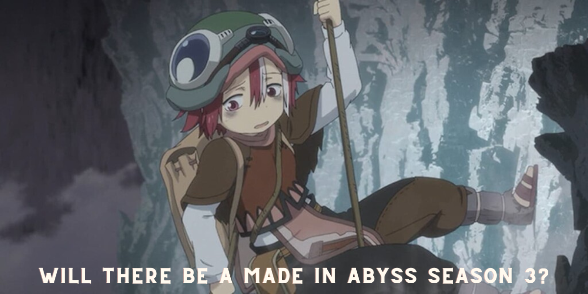 Will there be a Made in Abyss Season 3?
