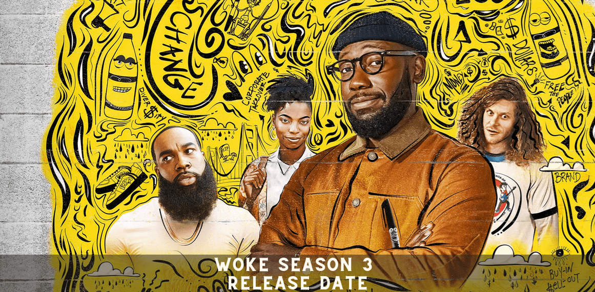 Woke Season 3 Release Date