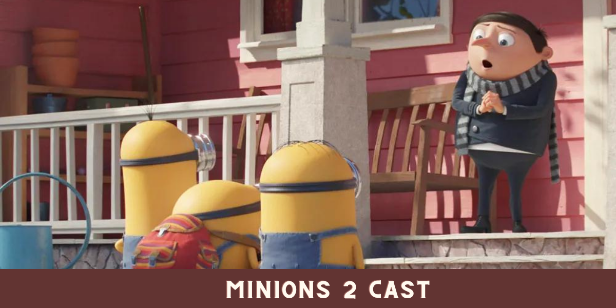 Minions 2 Cast