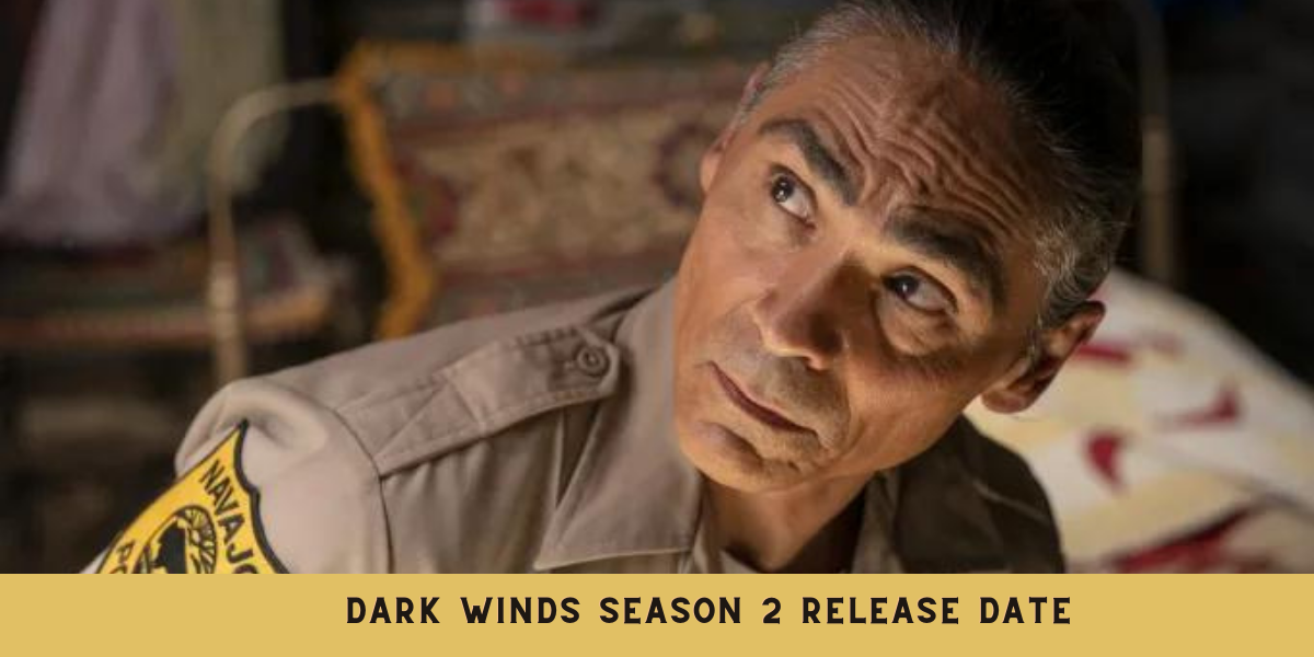 Dark Winds Season 2 Release Date
