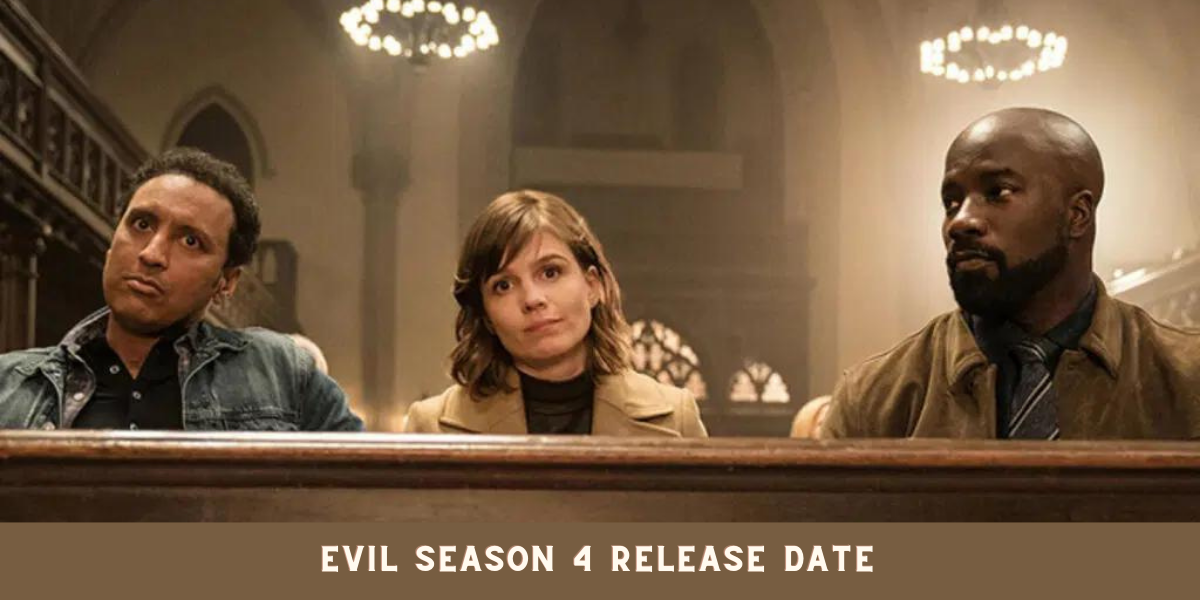 Evil Season 4 Release Date