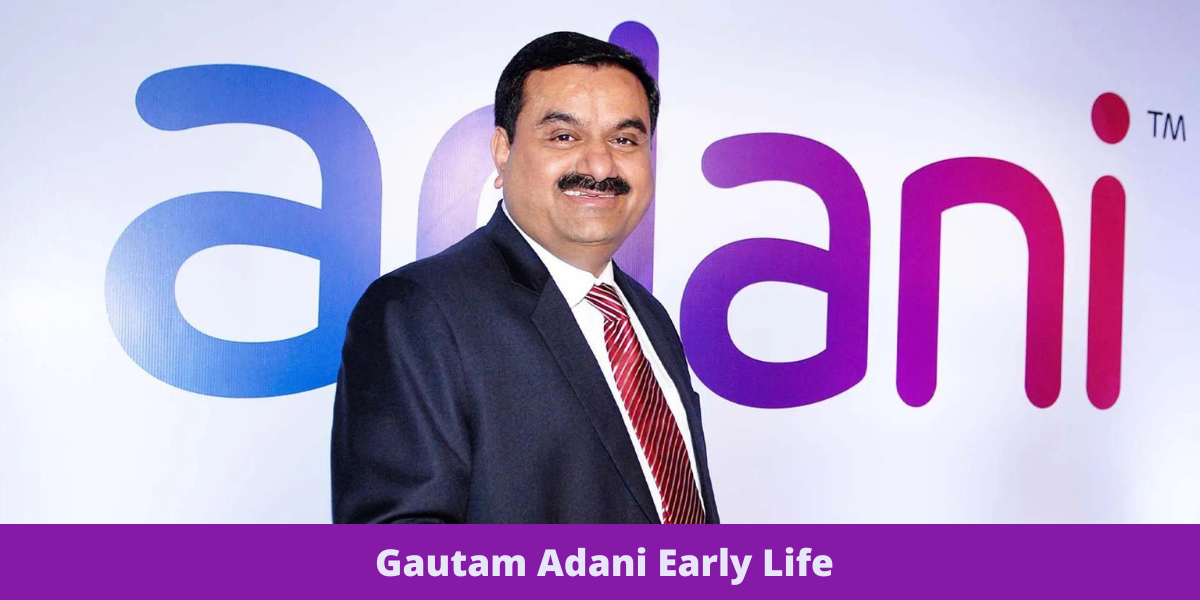 Gautam Adani Early Life