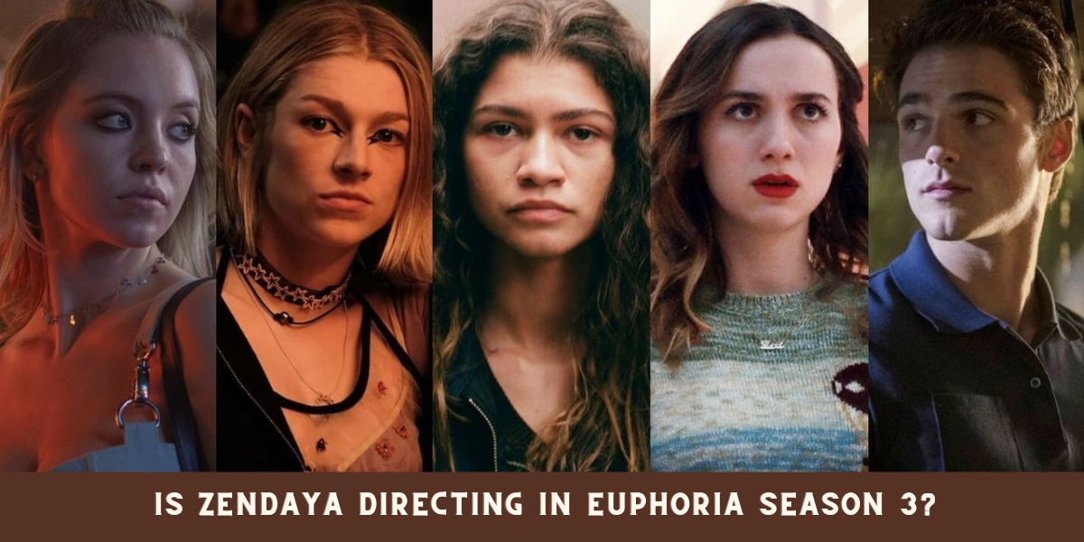 Euphoria season 3 - Zendaya Reveals to Direct Episode