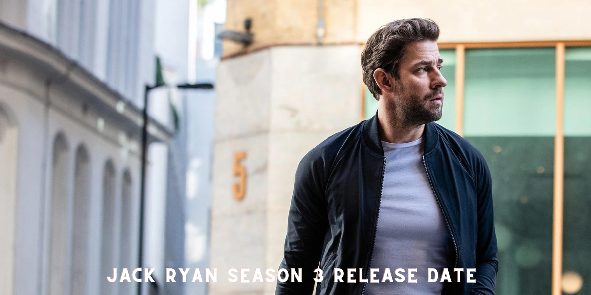 Jack Ryan Season 3 Release Date 