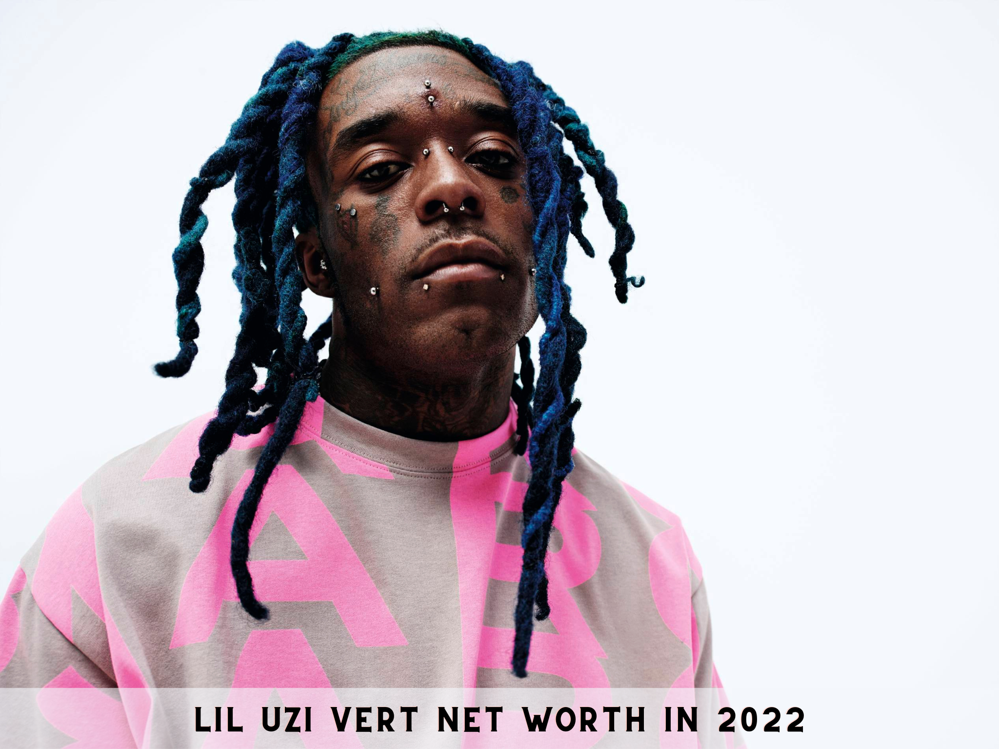 Lil Uzi Vert Net Worth in 2022
