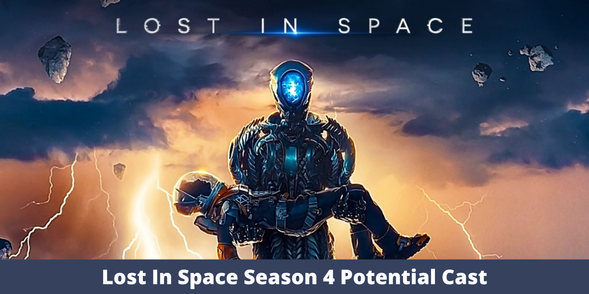 Lost In Space Season 4 Potential Cast