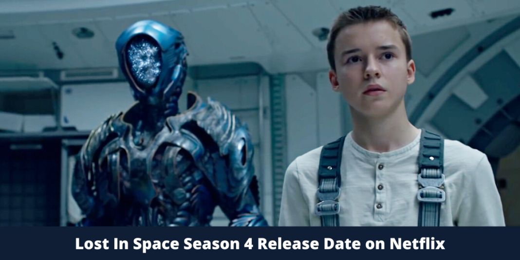 Lost In Space Season 4 Release Date on Netflix