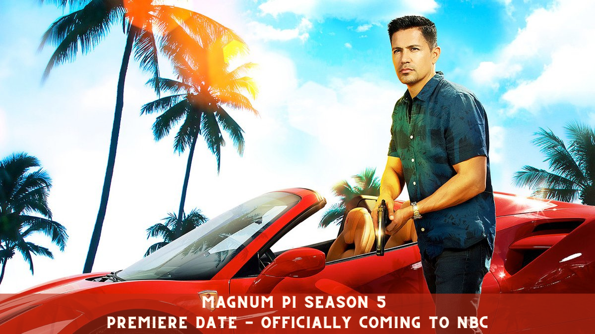 Magnum PI Season 5 Premiere Date Officially Coming to NBC