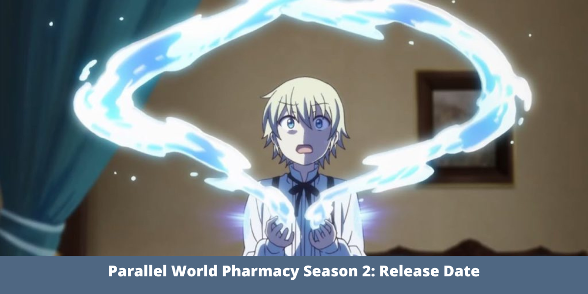 Parallel World Pharmacy Season 2: Release Date
