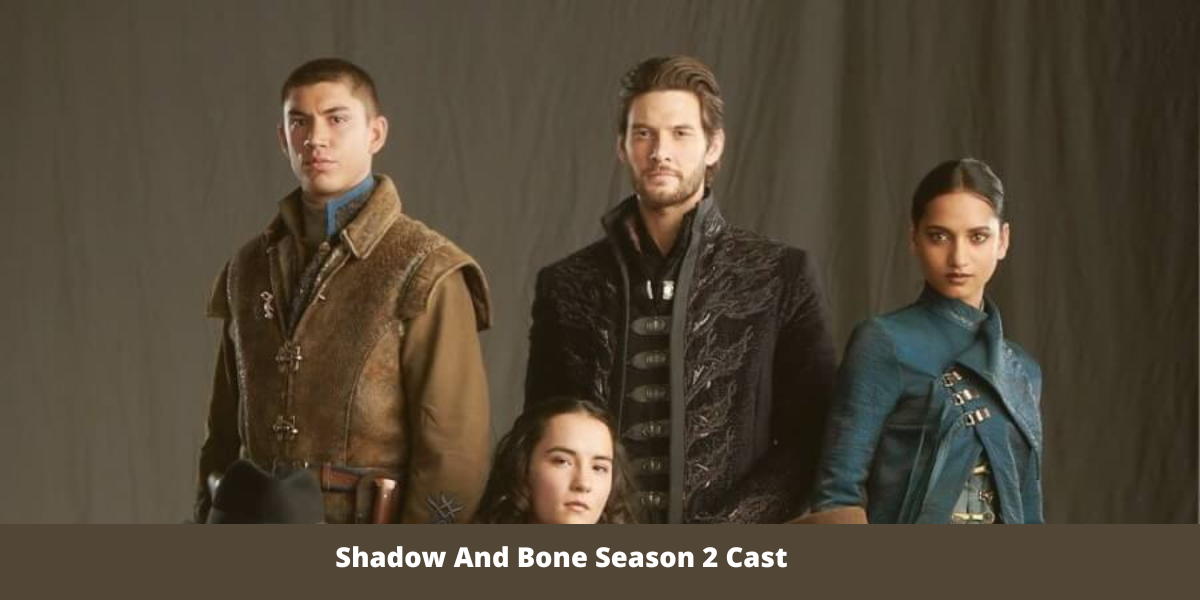 Shadow And Bone Season 2 Cast