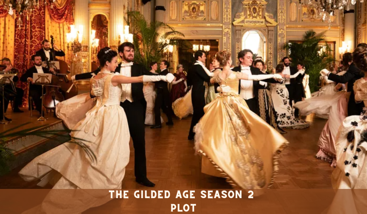 The Gilded Age Season 2 Plot
