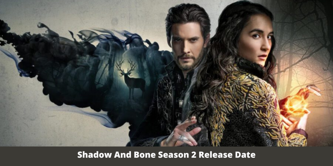Shadow And Bone Season 2 Release Date