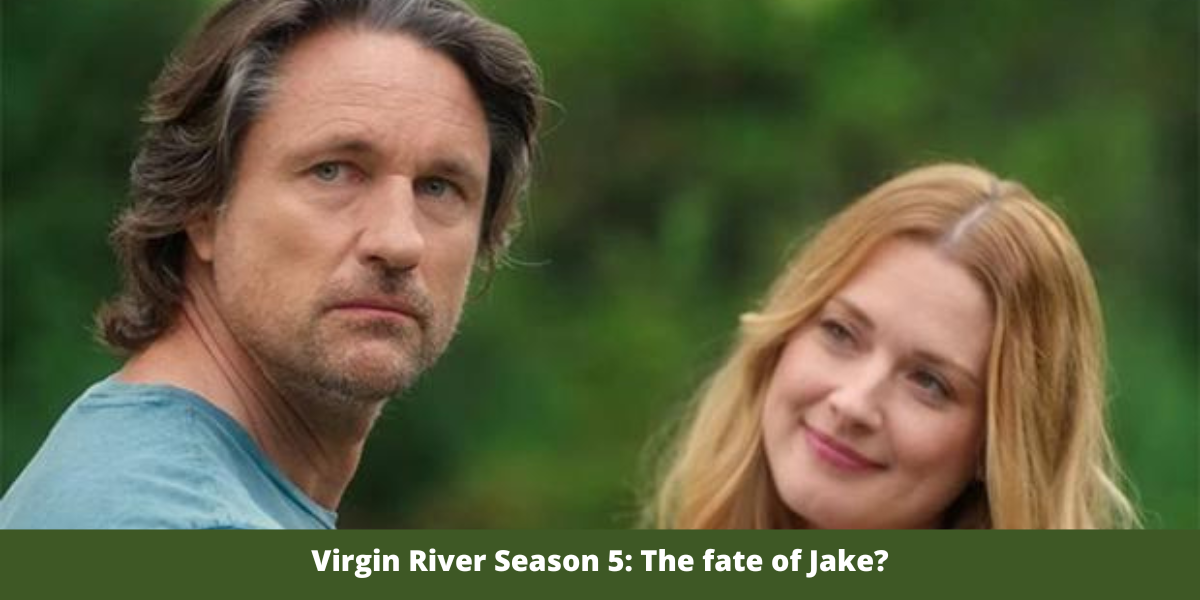 Virgin River Season 5: The fate of Jake?