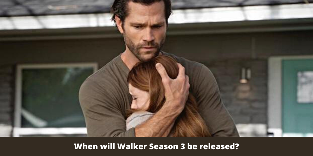 When will Walker Season 3 be released?