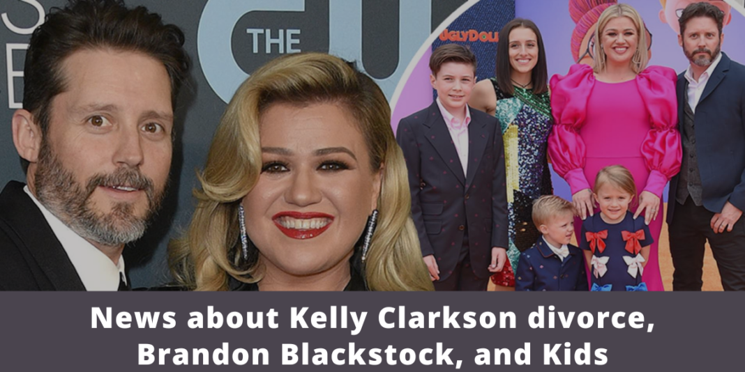News about Kelly Clarkson divorce, Brandon Blackstock, and Kids