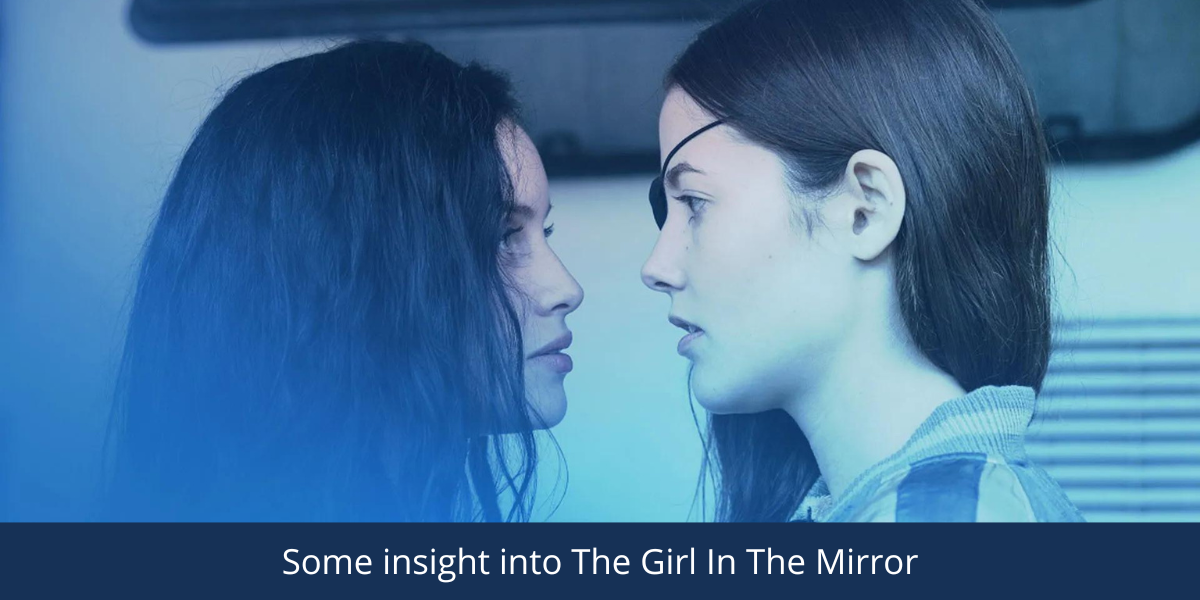 Some insight into The Girl In The Mirror