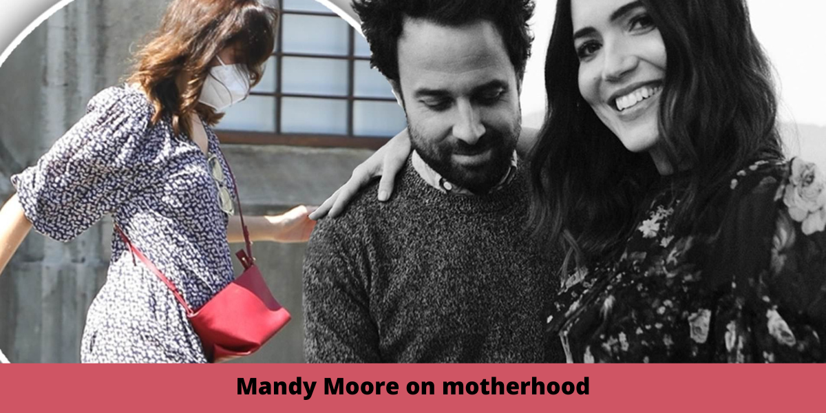 Mandy Moore on motherhood