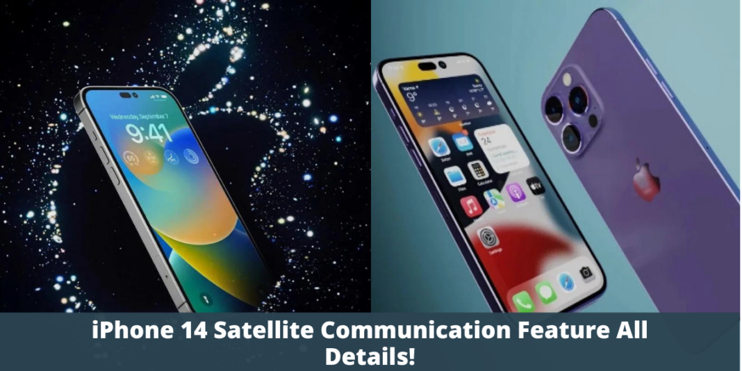 iPhone 14 Satellite Communication Feature All Details!
