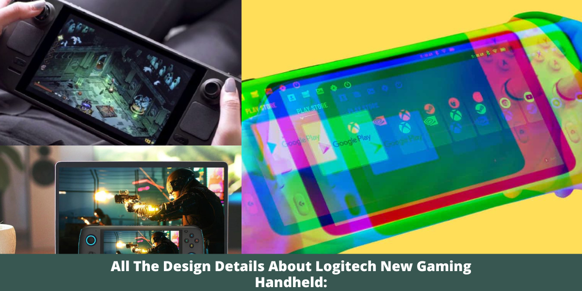 All The Design Details About Logitech New Gaming Handheld: