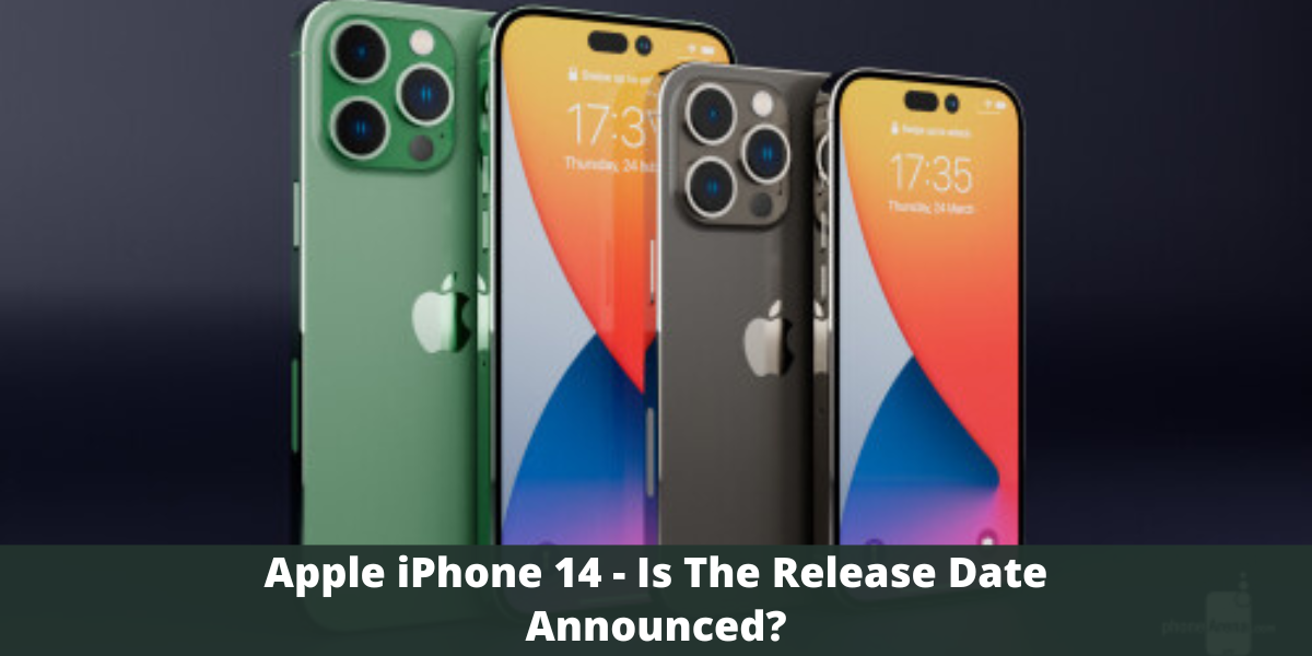 Apple iPhone 14 - Is The Release Date Announced?