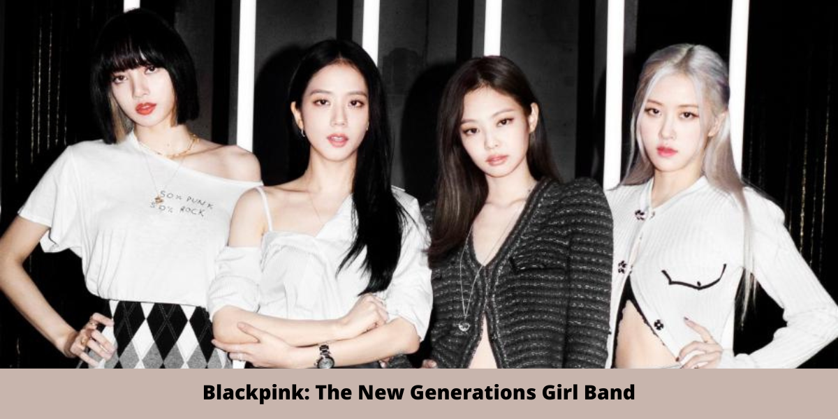 Blackpink: The New Generations Girl Band