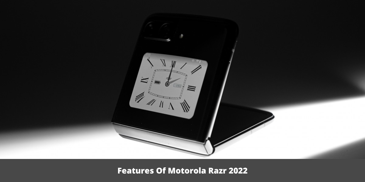 Features Of Motorola Razr 2022