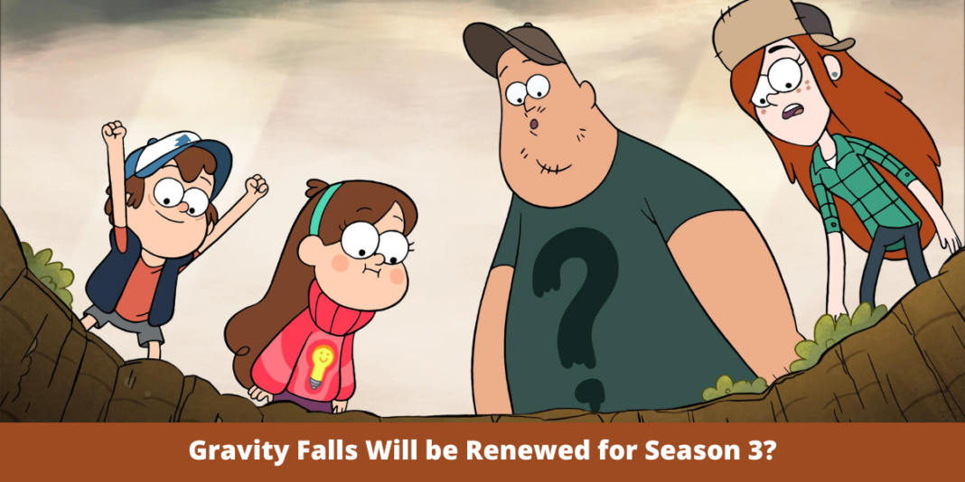 Will Gravity Falls be Renewed for Season 3?