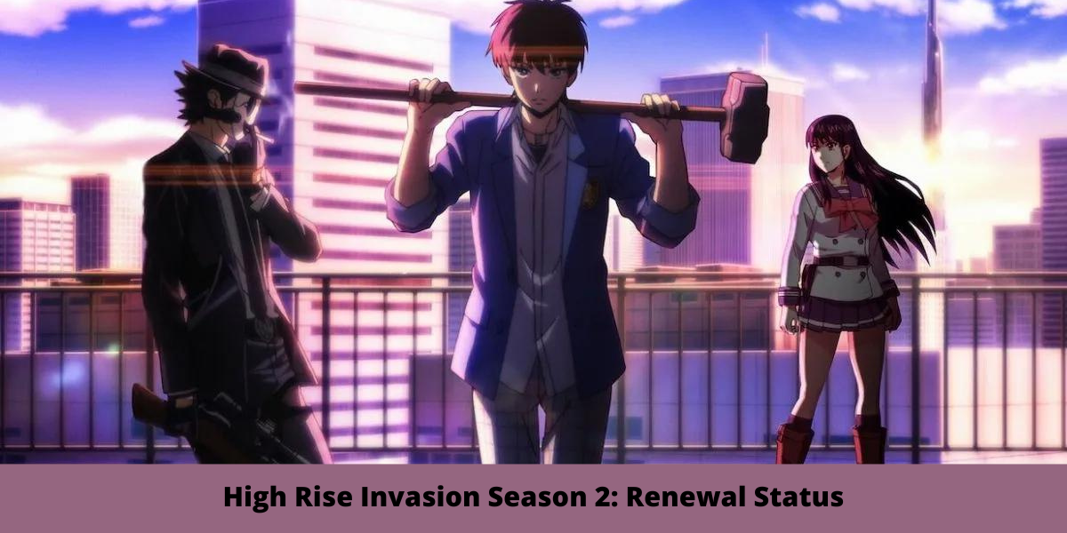 High Rise Invasion Season 2: Renewal Status