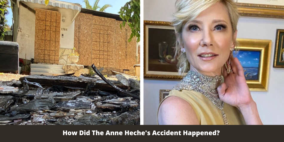 How Did The Anne Heche's Accident Happened? 