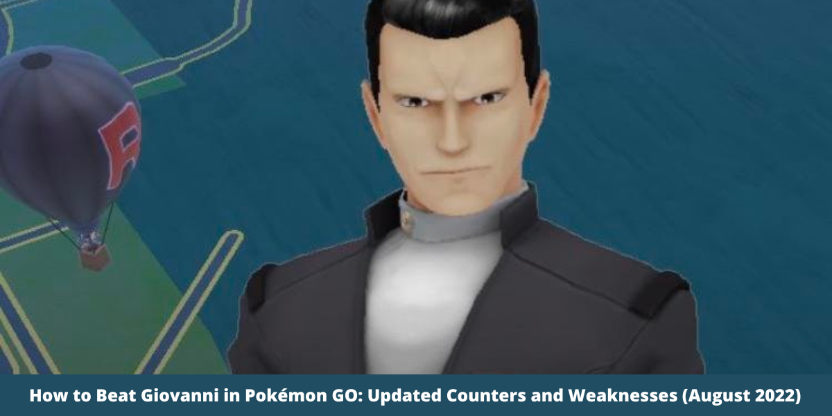 How to Beat Giovanni in Pokémon GO Updated Counters and Weaknesses