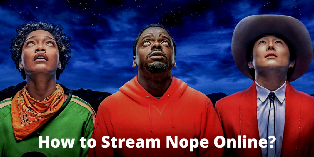 How to Stream Nope Online?