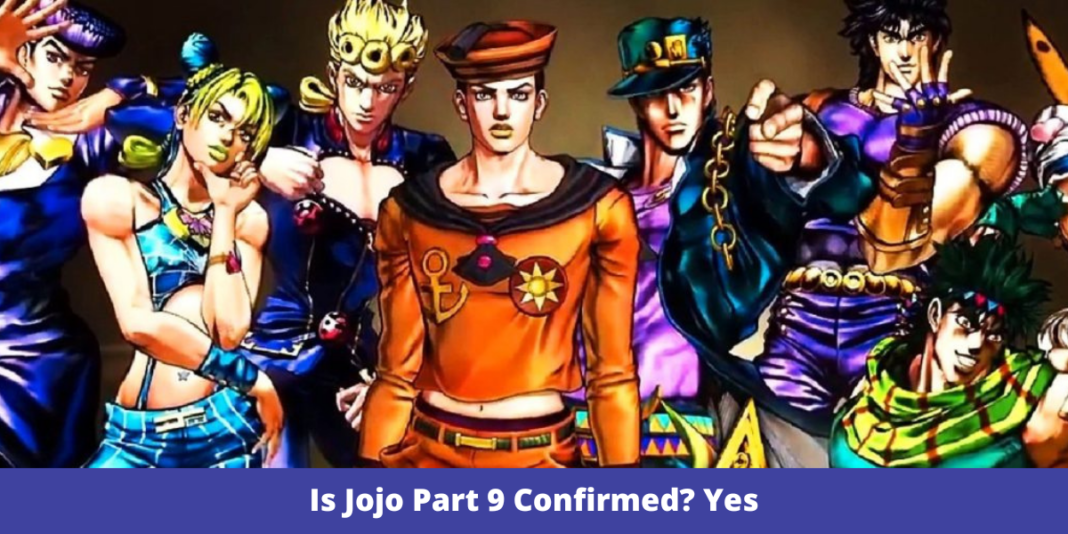 Is Jojo Part 9 Confirmed? Yes