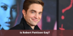 Is Robert Pattison Gay?