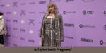 Is Taylor Swift Pregnant?